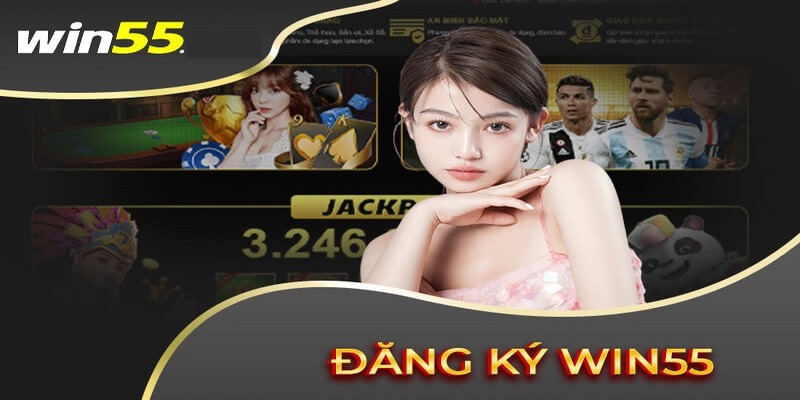 FAQ: giải đáp thắc mắc khi đăng ký tài khoản Win55