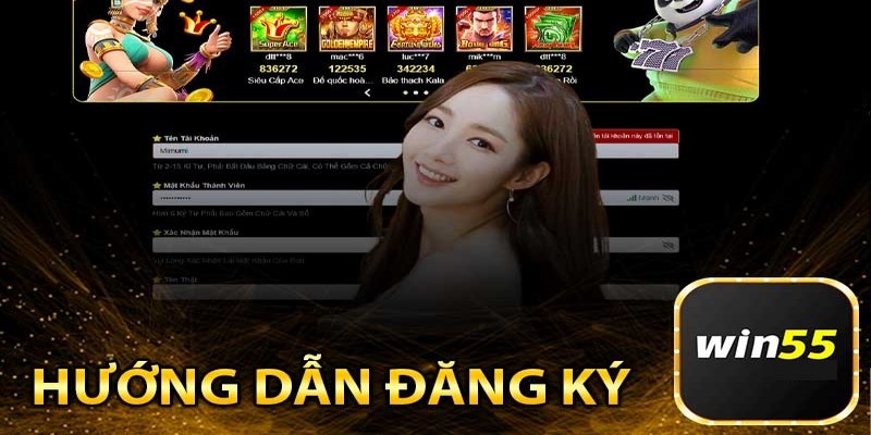 3 bước đăng ký Win55 thần tốc cho tân binh